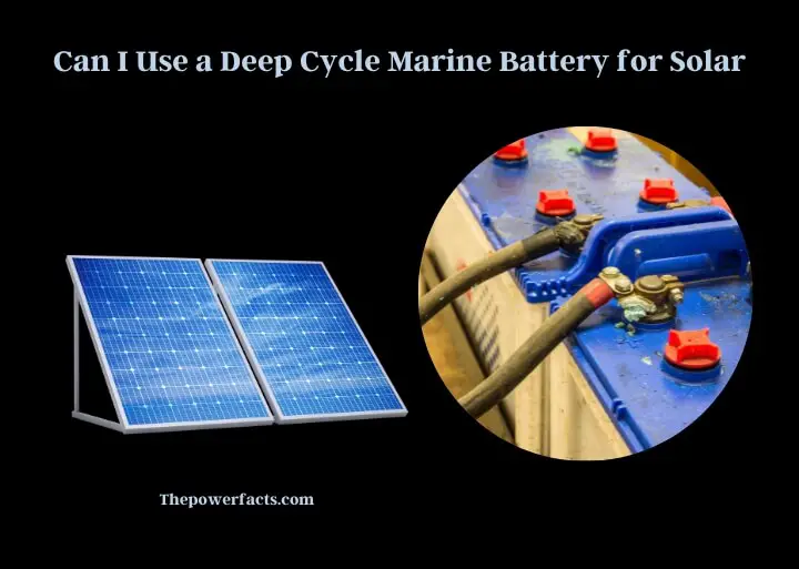 can i use a deep cycle marine battery for solar