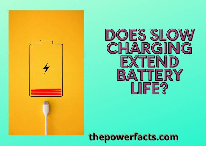 does slow charging extend battery life