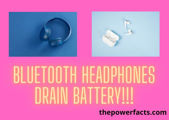 does using bluetooth headphones drain battery
