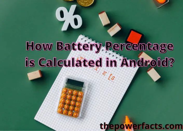 how battery percentage is calculated in android