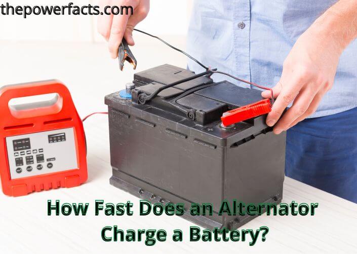 how fast does an alternator charge a battery
