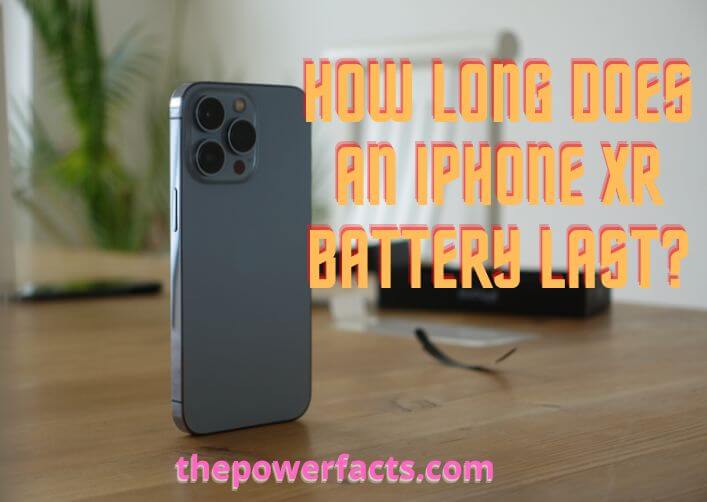 how long does an iphone xr battery last