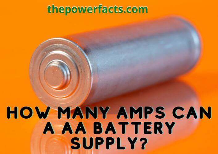 how many amps can a aa battery supply