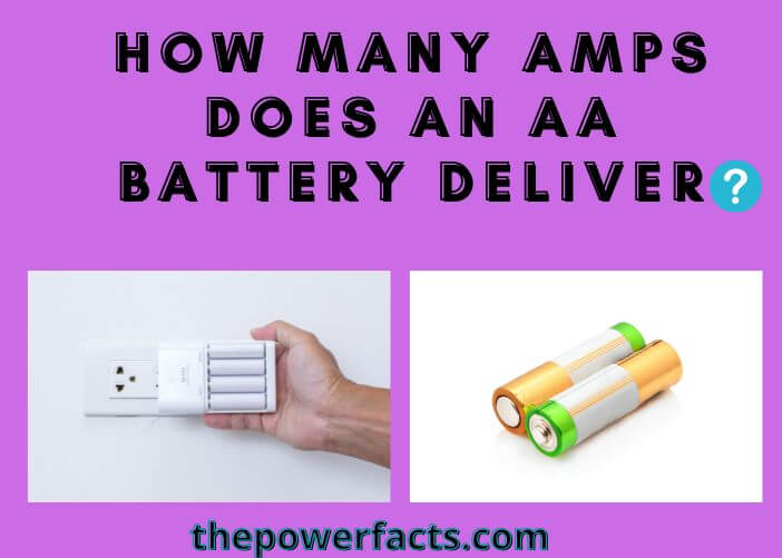 how many amps does an aa battery deliver