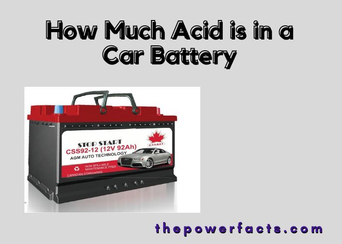how much acid is in a car battery