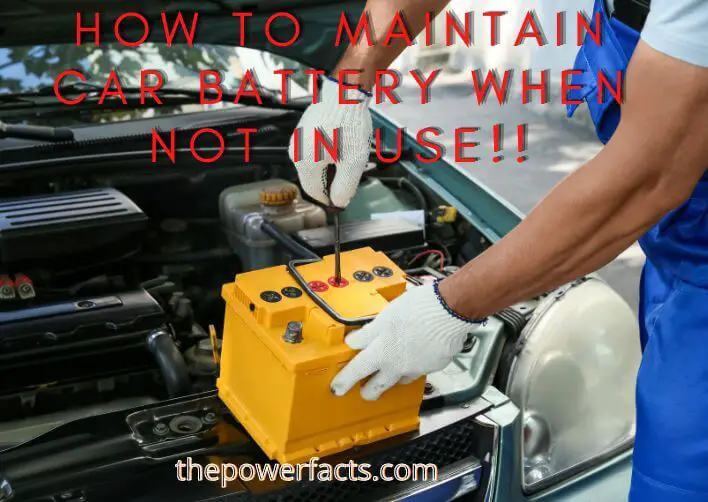 how to maintain car battery when not in use