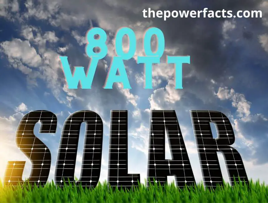 what can 800 watt solar panel power