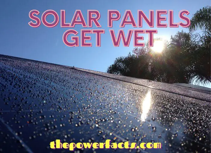 what happens when solar panels get wet