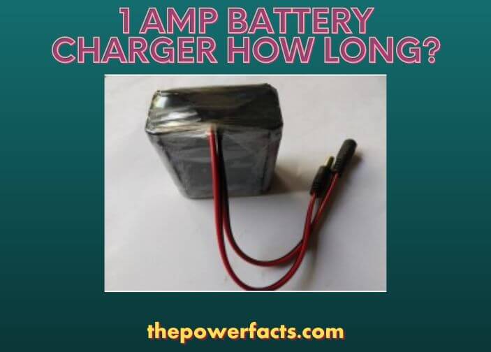 1 amp battery charger how long