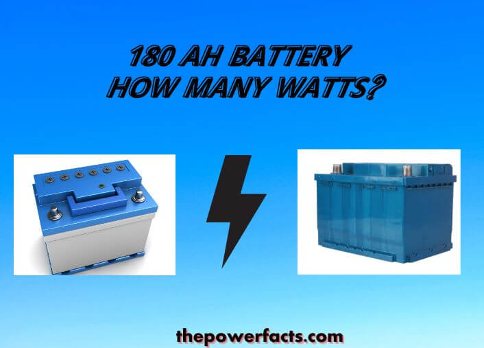180 ah battery how many watts