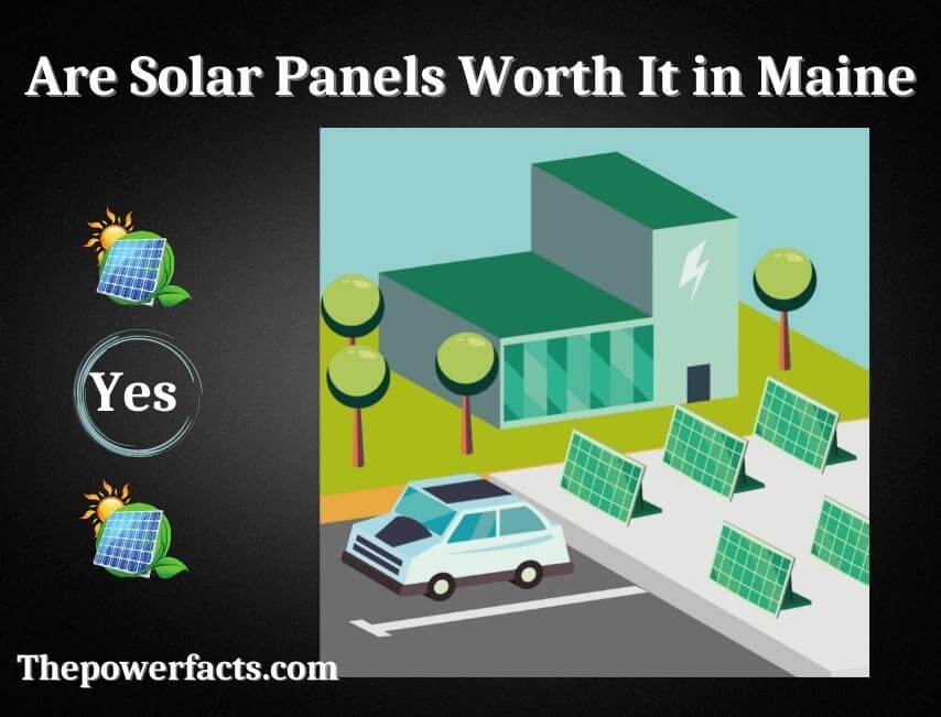 are solar panels worth it in maine