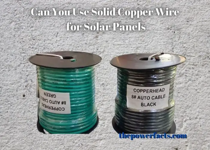 can you use solid copper wire for solar panels