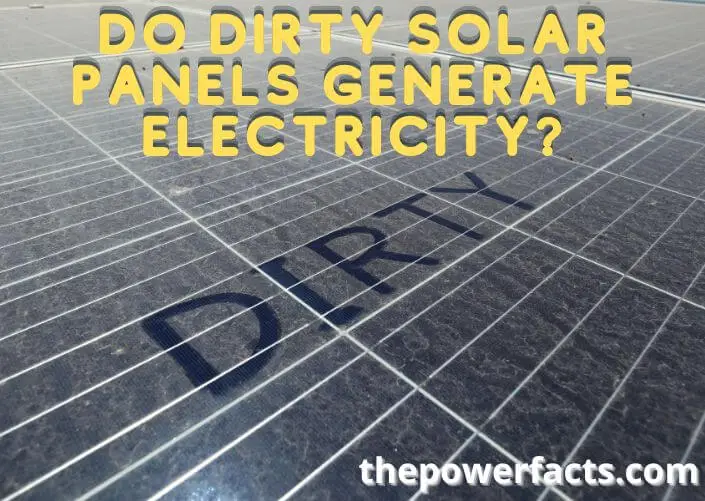 do dirty solar panels generate electricity