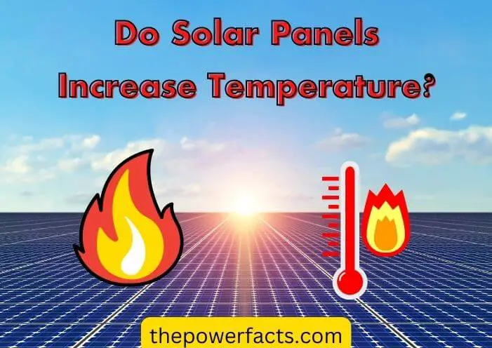 do solar panels increase temperature