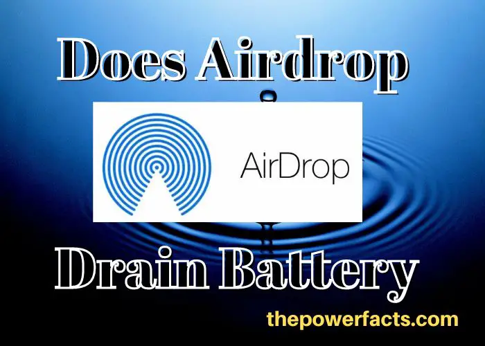 does airdrop use battery