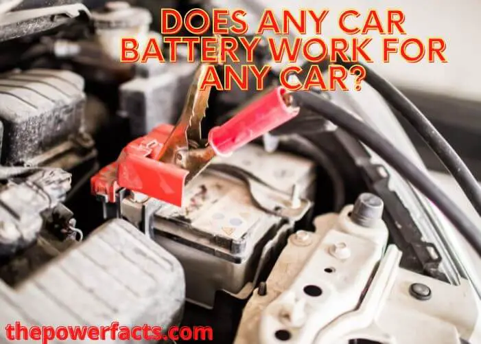 does any car battery work for any car