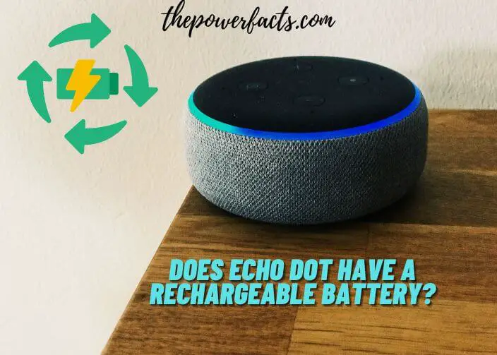 does echo dot have a rechargeable battery