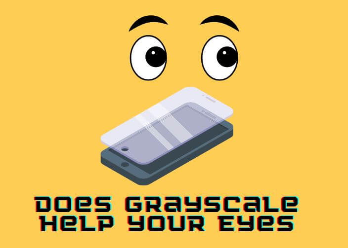 does grayscale help your eyes