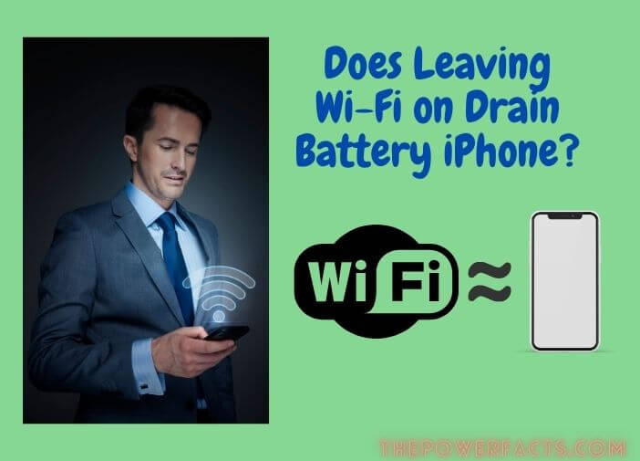 does leaving wi-fi on drain battery iphone