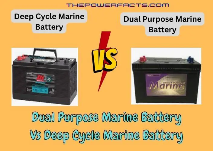 Dual Purpose Marine Battery Vs Deep Cycle Marine Battery The Power Facts