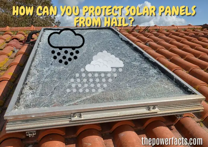 how can you protect solar panels from hail