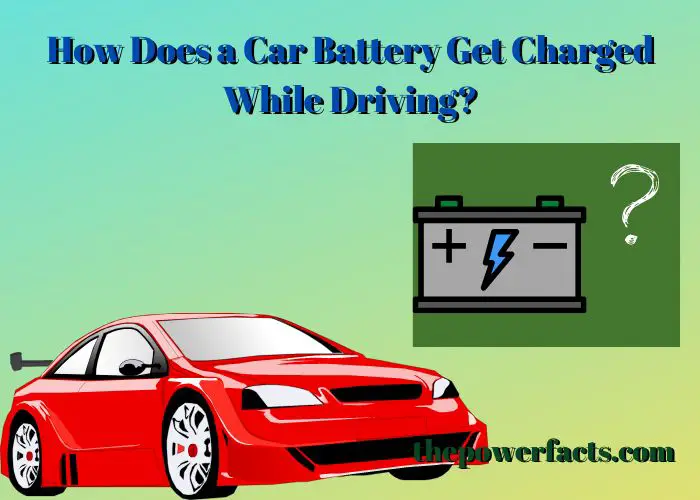 how does a car battery get charged while driving