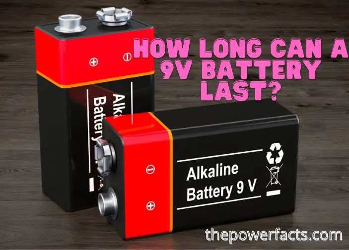 how long can a 9v battery last