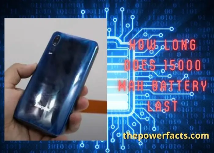 how long does a 15000 mah battery last