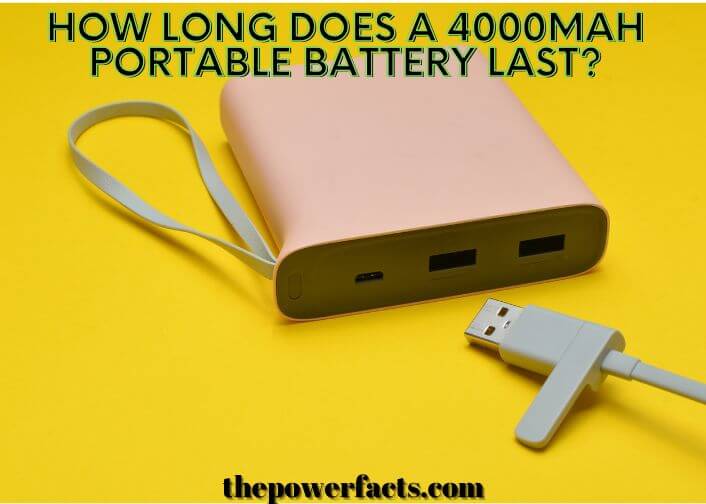 how long does a 4000mah portable battery last