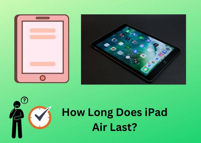 how long does ipad air last