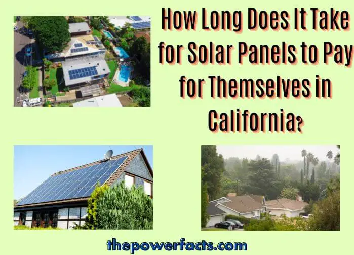 how long does it take for solar panels to pay for themselves in california