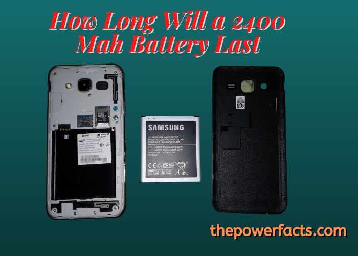 how long will a 2400 mah battery last