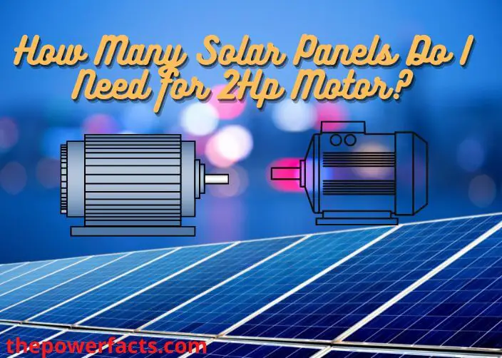 how many solar panels do i need for 2hp motor