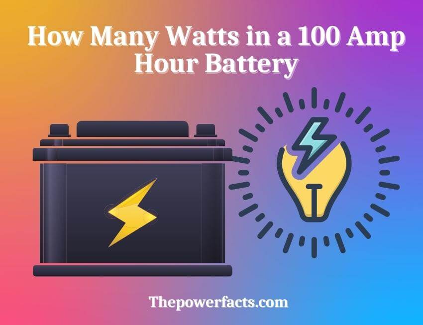 how many watts in a 100 amp hour battery