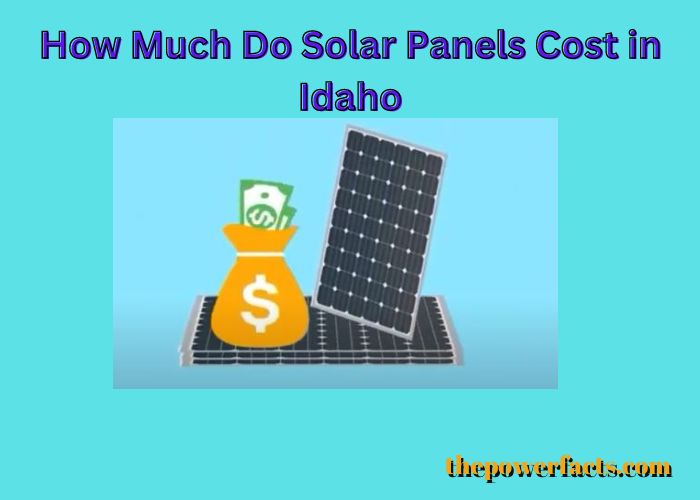 how much do solar panels cost in idaho