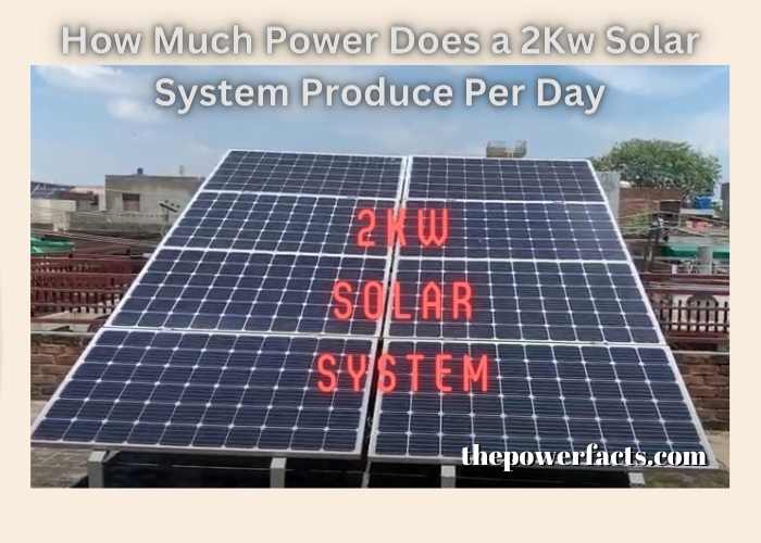 how much power does a 2kw solar system produce per day