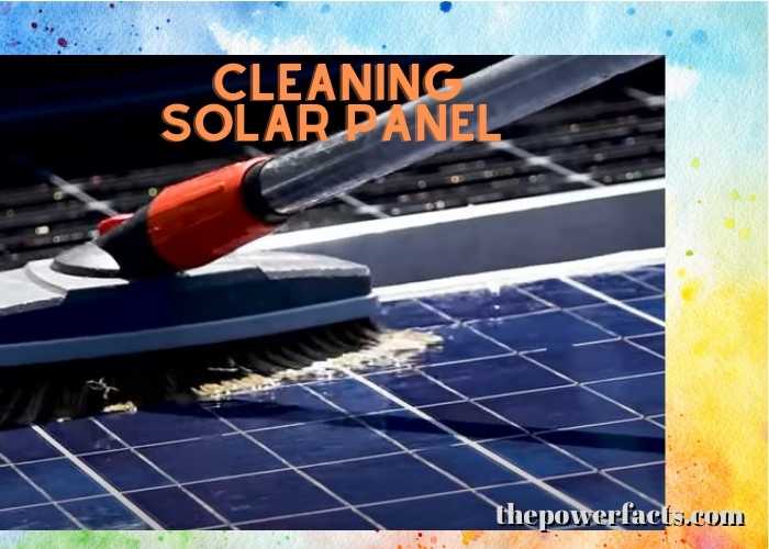 how often do solar panels have to be cleaned