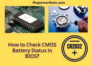 How to Check CMOS Battery Status in BIOS? Here is the Technique! - The ...