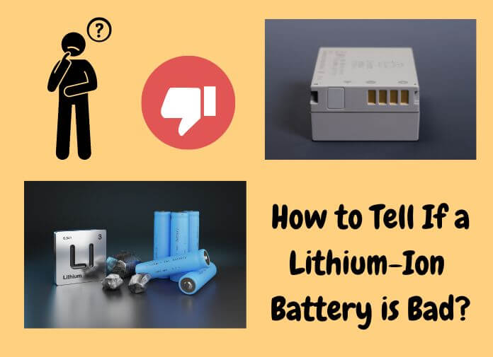 how to tell if a lithium-ion battery is bad