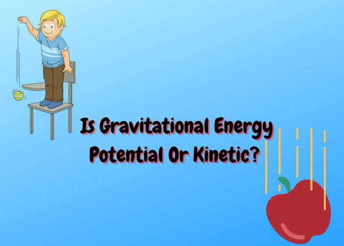is gravitational energy potential or kinetic 