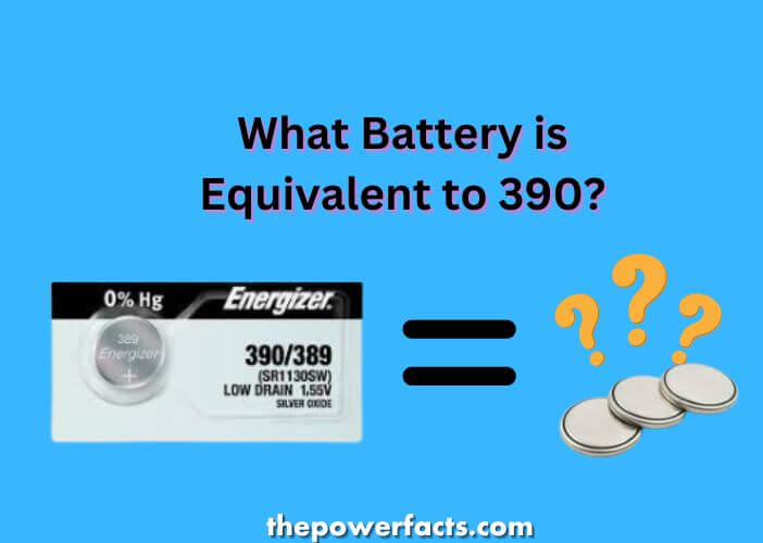 what battery is equivalent to 390?