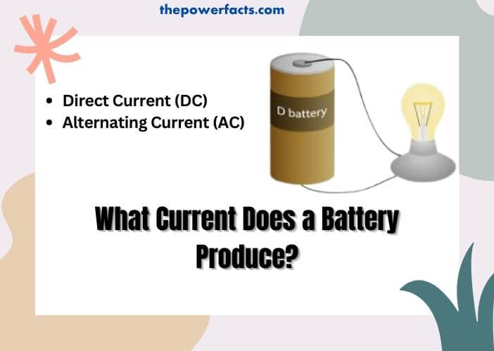 what current does a battery produce?