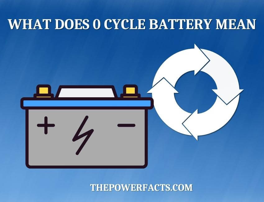 what does 0 cycle battery mean