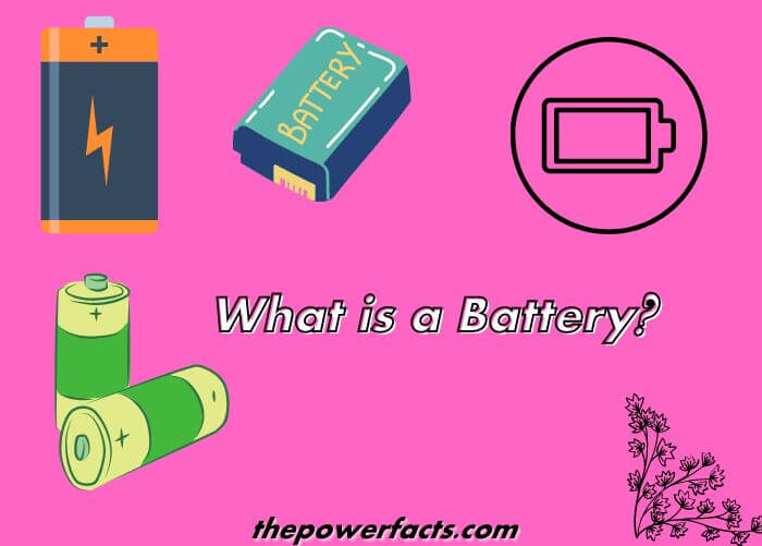 What Is A Battery A To Z Explanation The Power Facts