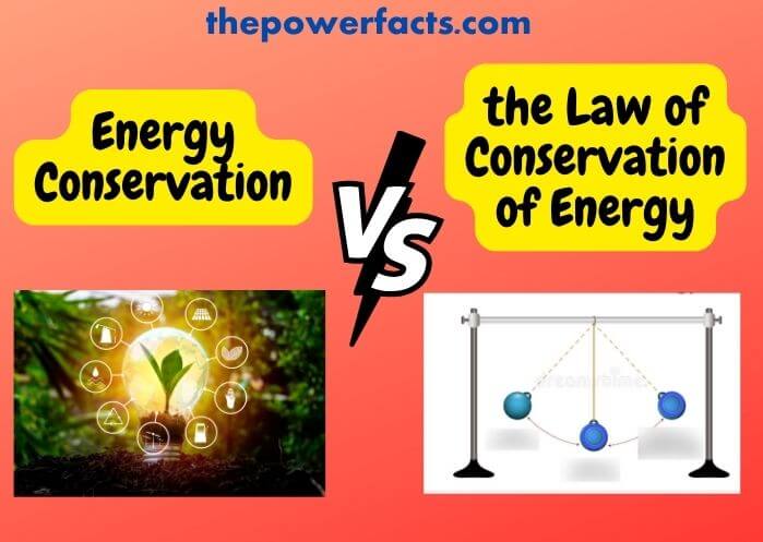 what is the difference between energy conservation and the law of conservation of energy