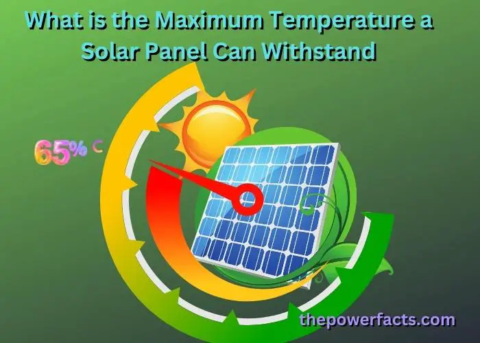 what is the maximum temperature a solar panel can withstand