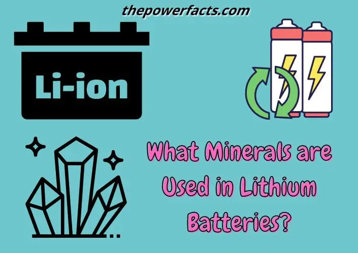 what minerals are used in lithium batteries