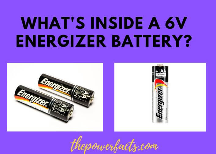 what's inside a 6v energizer battery