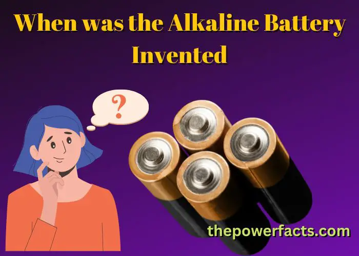 when was the alkaline battery invented