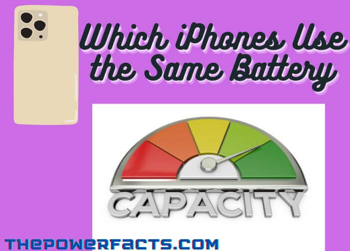 which iphones use the same battery